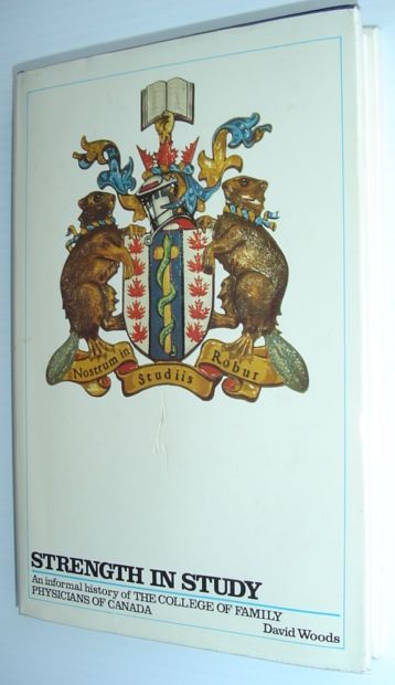 Strength in Study - an Informal History of the College of Family Physicians of Canada