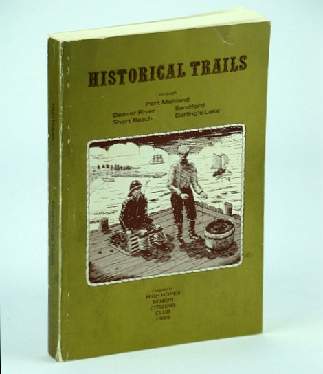 Image for Historical Trails (through Port Maitland, Beaver River, Sandford, Short Beach, Darling's Lake) Historical Trails (through Port Maitland, Beaver River, Sandford, Short Beach, Darling's Lake)