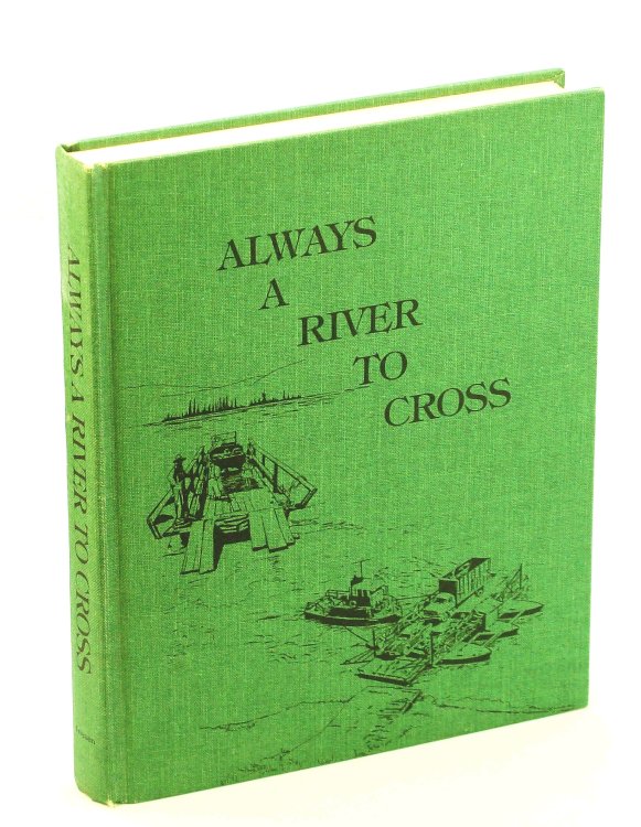 Always a River to Cross [Local History of Bear Canyon, Alberta and District]