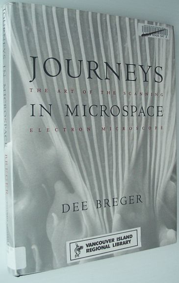 Journeys in Microspace: The Art of the Scanning Electron Microscope