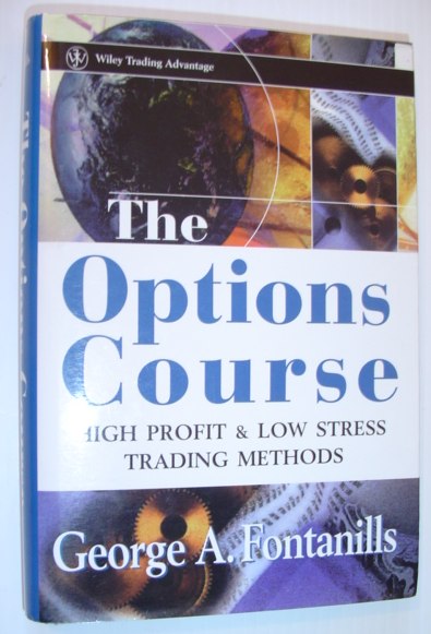 The Options Course: High Profit & Low Stress Trading Methods