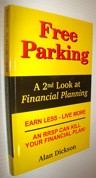 Free Parking : A 2nd Look at Financial Planning - Earn Less - Live More