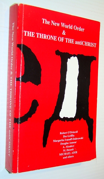 The New World Order and the Throne of the antiChrist - The Armageddon Series Part III (3)