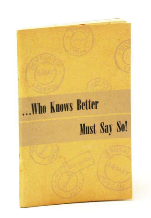 Who Knows Better Must Say So!