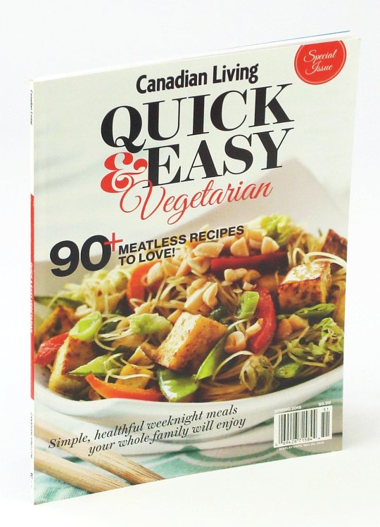 Canadian Living Quick & Easy Vegetarian [Cookbook]