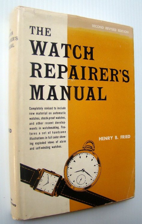 The Watch Repairer's Manual - Second Revised Edition
