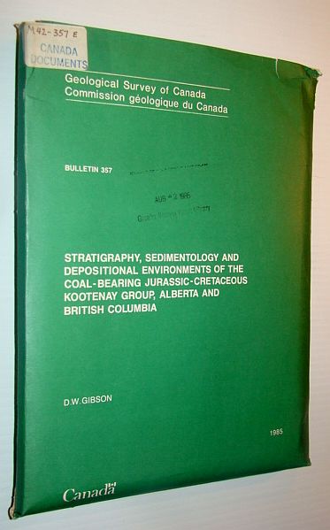 Stratigraphy, Sedimentology, and Depositional Environments of the Coal-Bearing Jurassic-Cretaceous Kootenay Group, Alberta and British Columbia - Bulletin 357