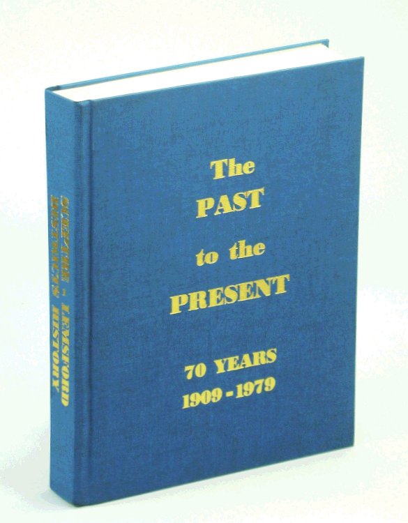 Image for The Past to the Present - 70 Years 1909-1979 / Sceptre-Lemsford Districts History The Past to the Present - 70 Years 1909-1979 / Sceptre-Lemsford Districts History