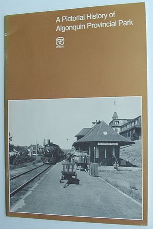 Image for A Pictorial History of Algonquin Provincial Park A Pictorial History of Algonquin Provincial Park