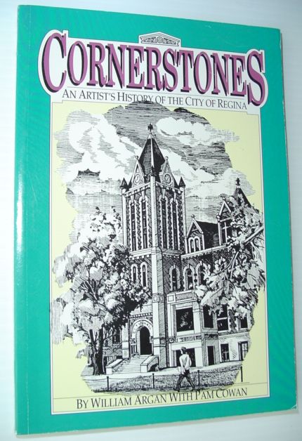 Cornerstones: An Artist's History of the City of Regina