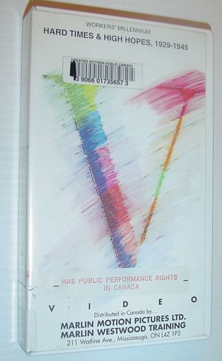 Image for Hard Times and High Hopes, Canadian Labour 1929-1945, 28 Minute VHS Video Tape Hard Times and High Hopes, Canadian Labour 1929-1945, 28 Minute VHS Video Tape