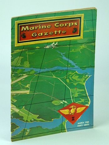 Image for Marine Corps Gazette - Professional Magazine for United States Marines, March (Mar.) 1960, Number 3, Volume 44 - Soviet Amphibious Teachings Marine Corps Gazette - Professional Magazine for United States Marines, March (Mar.) 1960, Number 3, Volume 44 - Soviet Amphibious Teachings