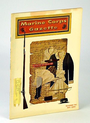 Image for Marine Corps Gazette - Professional Magazine for United States Marines, November (Nov.) 1961, Number 11, Volume 45: - The Unorthodox Israeli Army / The Philippine Marines Marine Corps Gazette - Professional Magazine for United States Marines, November (Nov.) 1961, Number 11, Volume 45: - The Unorthodox Israeli Army / The Philippine Marines