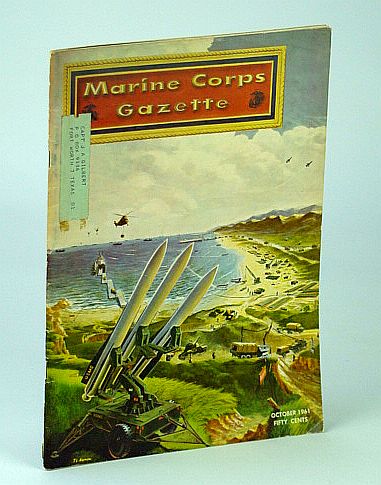 Image for Marine Corps Gazette - Professional Magazine for United States Marines, October (Oct.) 1961, Number 10, Volume 45 - Seabeas 1961 Marine Corps Gazette - Professional Magazine for United States Marines, October (Oct.) 1961, Number 10, Volume 45 - Seabeas 1961