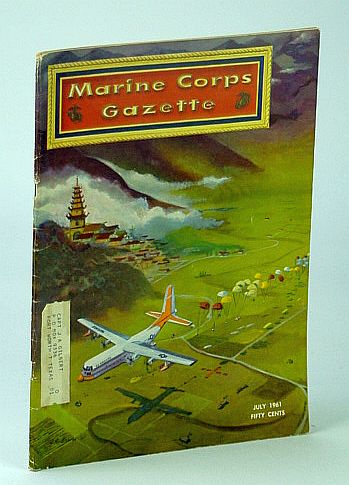Image for Marine Corps Gazette - Professional Magazine for United States Marines, July 1961, Number 7, Volume 45 - La Guerra De Guerrillas (part 2) Marine Corps Gazette - Professional Magazine for United States Marines, July 1961, Number 7, Volume 45 - La Guerra De Guerrillas (part 2)