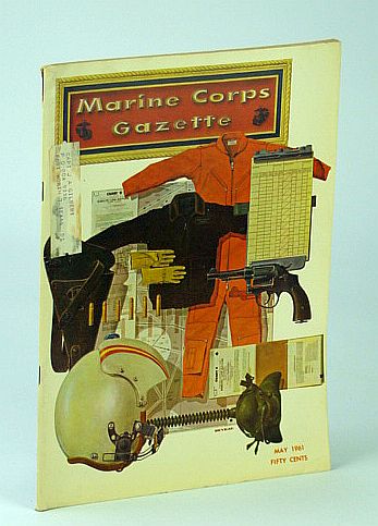 Image for Marine Corps Gazette - Professional Magazine for United States Marines, June 1961, Number 6, Volume 45 - Waller of Samar (Part 1) / Why Marine Inflight Refueling Marine Corps Gazette - Professional Magazine for United States Marines, June 1961, Number 6, Volume 45 - Waller of Samar (Part 1) / Why Marine Inflight Refueling