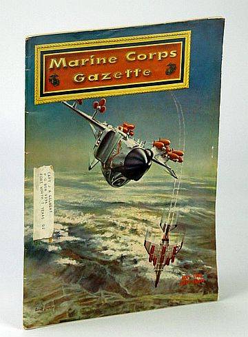 Image for Marine Corps Gazette - Professional Magazine for United States Marines, May 1962, Number 5, Volume 46 - ROK (Republic of Korea) Marines / Vo Nguyen Giap on Guerrilla War Marine Corps Gazette - Professional Magazine for United States Marines, May 1962, Number 5, Volume 46 - ROK (Republic of Korea) Marines / Vo Nguyen Giap on Guerrilla War