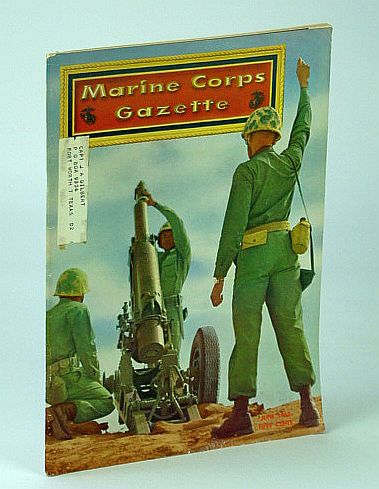 Image for Marine Corps Gazette - Professional Magazine for United States Marines, June 1962, Number 6, Volume 46 - Vo Nguyen Giap on Guerrilla War / Missiles - The Human Factor Marine Corps Gazette - Professional Magazine for United States Marines, June 1962, Number 6, Volume 46 - Vo Nguyen Giap on Guerrilla War / Missiles - The Human Factor