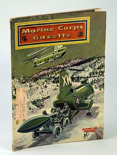 Image for Marine Corps Gazette - Professional Magazine for United States Marines, December (Dec.) 1962, Number 12, Volume 46 - The Life of LtGen Lewis B. (Chesty) Puller, USMC (Ret.) Part II Marine Corps Gazette - Professional Magazine for United States Marines, December (Dec.) 1962, Number 12, Volume 46 - The Life of LtGen Lewis B. (Chesty) Puller, USMC (Ret.) Part II