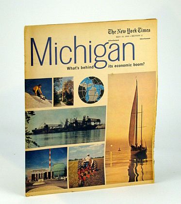 Image for Michigan - What's Behind It's Economic Boom Special Advertising Supplement to the New York Times, May 10, 1964 (Section 12) Michigan - What's Behind It's Economic Boom Special Advertising Supplement to the New York Times, May 10, 1964 (Section 12)