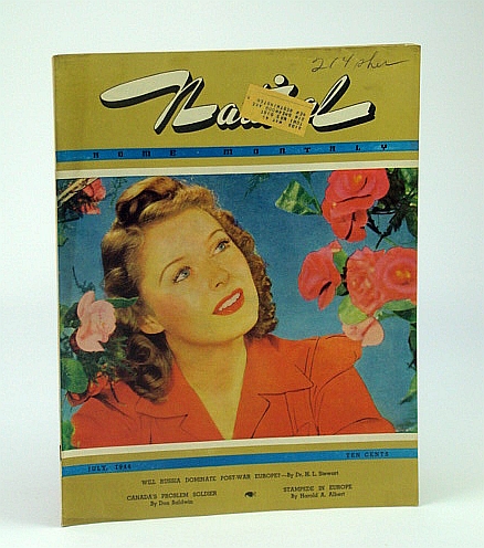 National Home Monthly Magazine, July 1944 - Canada's Problem Soldier / Refugee Stampede in Europe