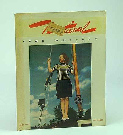 National Home Monthly Magazine, June 1943 - Walter Bluthner and Mutiny in the German Ranks / Electrons are Our Invisible Wartime Ally