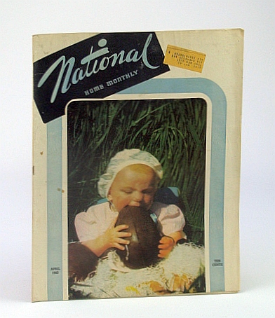 National Home Monthly Magazine, April (Apr.) 1943 - New Canadian Pacific Air Lines / The Royal Engineers - The Army's Pathfinders