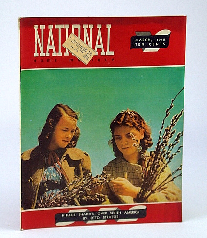 National Home Monthly Magazine, March (Mar.) 1942 - Hitler's Shadow Over South America / Lisbon - Capital of Intrigue