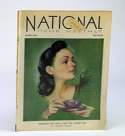 National Home Monthly Magazine, March (Mar.) 1940 - Between the Devil and the Zuider Zee