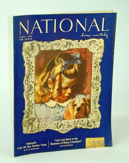 The National Home Monthly Magazine, April (Apr.) 1948 - 1948 All-Star Hockey Team / The Menace of Communism