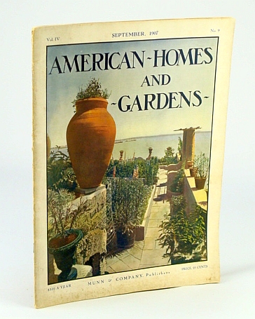 Image for American Homes and Gardens, September (Sept.) 1907, Vol. IV, No. 9 - American Homes and Gardens, September (Sept.) 1907, Vol. IV, No. 9 -