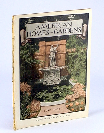 Image for American Homes and Gardens Magazine, June 1906, Volume II, No. 6 - The Garden on the Estate of Arthur Little, Esq., Swampscott, MA American Homes and Gardens Magazine, June 1906, Volume II, No. 6 - The Garden on the Estate of Arthur Little, Esq., Swampscott, MA