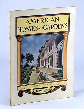 Image for American Homes and Gardens Magazine, April (Apr.) 1908, Volume V, No. 4 - The Country Seat of M.P. Slade, Esq., At Mt. Kisco, New York American Homes and Gardens Magazine, April (Apr.) 1908, Volume V, No. 4 - The Country Seat of M.P. Slade, Esq., At Mt. Kisco, New York