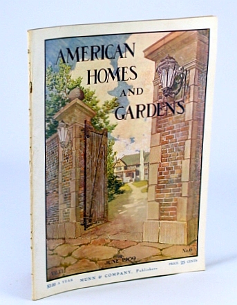 Image for American Homes and Gardens Magazine, June 1909, Volume VI, No. 6 - American Homes and Gardens Magazine, June 1909, Volume VI, No. 6 -