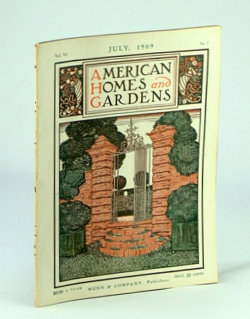 Image for American Homes and Gardens Magazine, July 1909, Volume VI, No. 7 - American Homes and Gardens Magazine, July 1909, Volume VI, No. 7 -