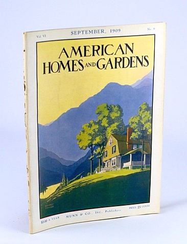 Image for American Homes and Gardens Magazine, September (Sept.) 1909, Volume VI, No. 9 - American Homes and Gardens Magazine, September (Sept.) 1909, Volume VI, No. 9 -