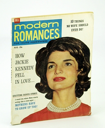 Image for Modern Romances - For Young Homemakers, August (Aug.) 1962 - Jackie Kennedy Cover Modern Romances - For Young Homemakers, August (Aug.) 1962 - Jackie Kennedy Cover