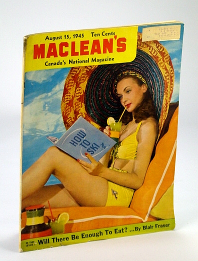 Image for Maclean's, Canada's National Magazine, 15 August (Aug.), 1945: Will There Be Enough To Eat Maclean's, Canada's National Magazine, 15 August (Aug.), 1945: Will There Be Enough To Eat