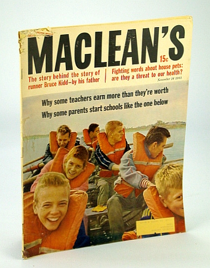 Maclean's - Canada's National Magazine, 18 November (Nov.) 1961: The Story Behind Runner Bruce Kidd / House Pets a Health Threat / Rene Levesque