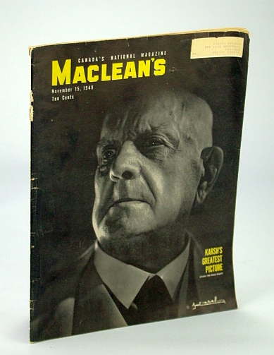 Maclean's - Canada's National Magazine, 15 November (Nov.) 1949 - Yanks Rule Part of Canada / Des Joachims Dam Project / Karsh