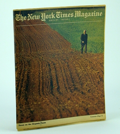 Image for The New York Times Magazine, June 6, 1971 - Organic Farming Cover Photo / Feature Article on J.I. Rodale The New York Times Magazine, June 6, 1971 - Organic Farming Cover Photo / Feature Article on J.I. Rodale