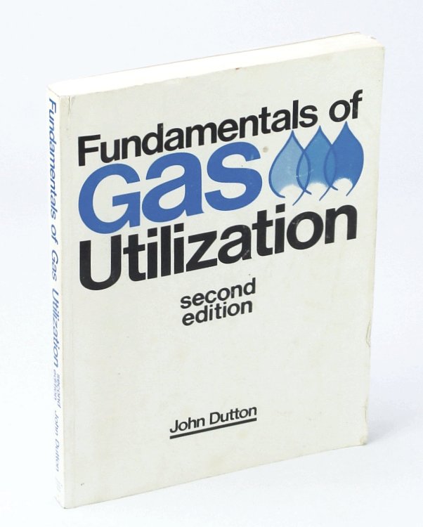 Image for Fundamentals of Gas Utilization Fundamentals of Gas Utilization