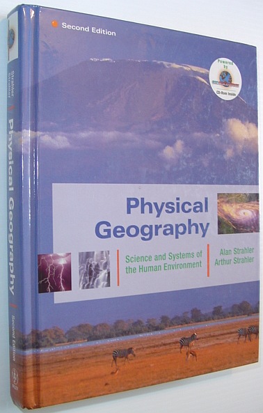 Physical Geography: Science and Systems of the Human Environment *SECOND EDITION - WITH CD*