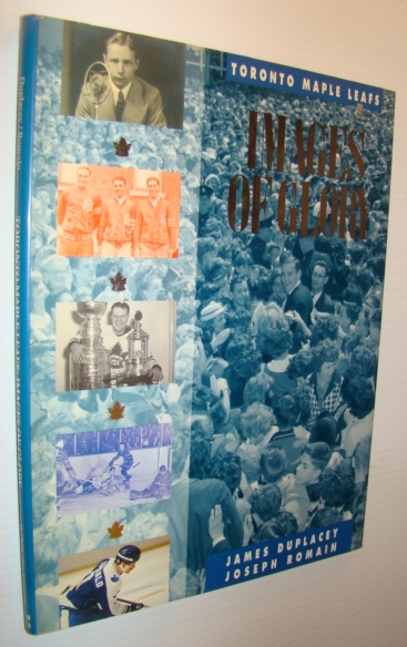 The Toronto Maple Leafs : Images of Glory
