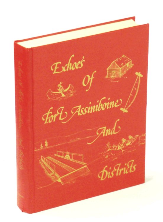 Echoes of Fort Assiniboine [Alberta] and Districts