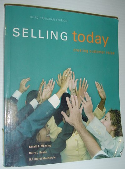 Selling Today : Creating Customer Value *THIRD CANADIAN EDITION* - INCLUDES CD