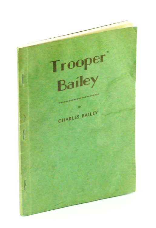 Trooper Bailey: A Soldier's Story [South African / Boer War Personal Canadian Narrative]