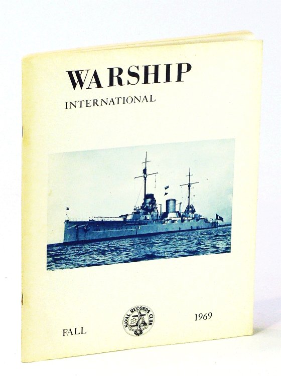 Warship International, Fall 1969, Volume IV, No. 4 - S.M.S. Goeben