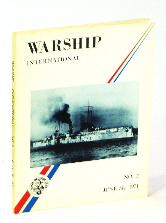 Warship International, No. 2, June 30, 1971, Volume VIII, No. 2: America's Unbuilt BBs / America's MONTANA Class Super Battleship / S.M.S. Blucher