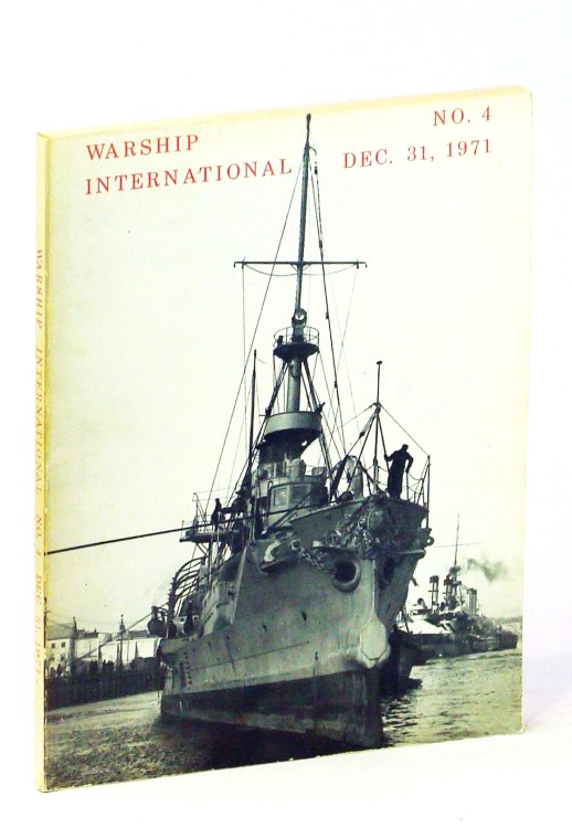 Warship International, No. 4, December [Dec.] 31, 1971, Volume VIII, No. 4: U.S.S. Albany / U.S.S. New Orleans / U.S.S. Newport